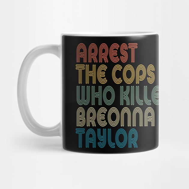 Arrest The Cops Who Killed Breonna Taylor by LedDes